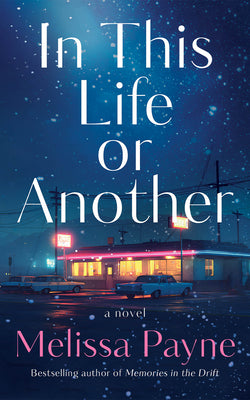 Cover Image for In This Life or Another -- Melissa Payne, Paperback