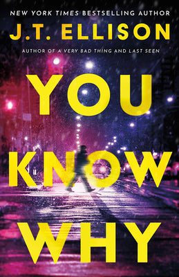 Cover Image for You Know Why -- J. T. Ellison, Paperback
