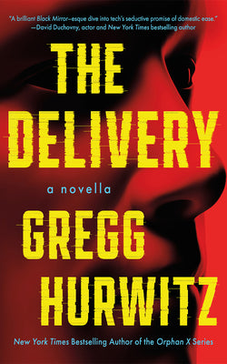 Cover Image for The Delivery: A Novella -- Gregg Andrew Hurwitz, Paperback