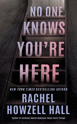 Cover Image for No One Knows You're Here -- Rachel Howzell Hall, Paperback