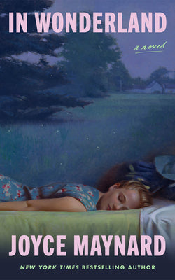 Cover Image for In Wonderland -- Joyce Maynard, Hardcover