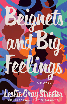Cover Image for Beignets and Big Feelings -- Leslie Gray Streeter, Paperback
