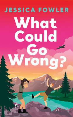 Cover Image for What Could Go Wrong? -- Jessica Fowler, Paperback