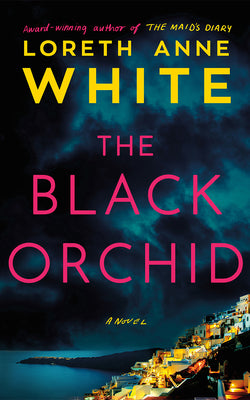 Cover Image for The Black Orchid -- Loreth Anne White, Hardcover