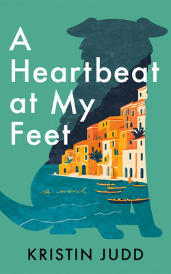 Cover Image for A Heartbeat at My Feet -- Kristin Judd, Hardcover