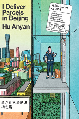Cover Image for I Deliver Parcels in Beijing -- Hu Anyan, Paperback