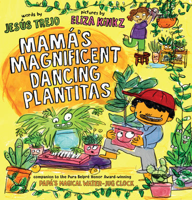 Cover Image for Mamá's Magnificent Dancing Plantitas -- Jesús Trejo, Hardcover