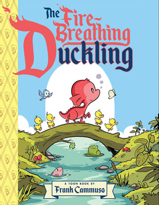 Cover Image for The Fire-Breathing Duckling: Toon Level 2 -- Frank Cammuso, Hardcover