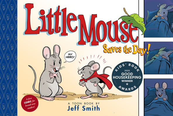 Cover Image for Little Mouse Saves the Day (a First Comic for Brand-New Readers): Toon Level 1 -- Jeff Smith, Hardcover