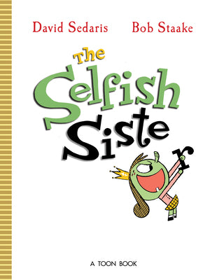 Cover Image for The Selfish Sister -- David Sedaris, Hardcover