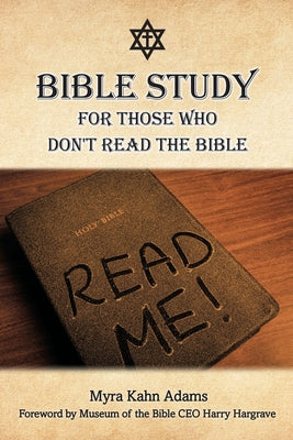 Cover Image for Bible Study For Those Who Don't Read The Bible -- Myra Kahn Adams, Paperback