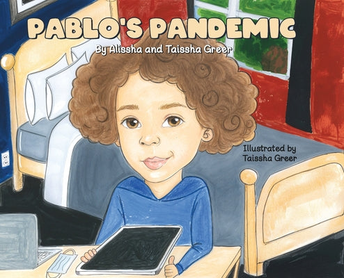 Cover Image for Pablo's Pandemic -- Alissha Greer, Hardcover