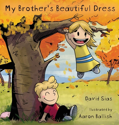 Cover Image for My Brother's Beautiful Dress -- David Sias, Hardcover