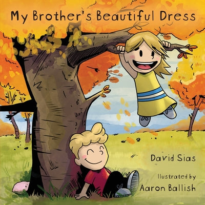 Cover Image for My Brother's Beautiful Dress -- David Sias, Paperback