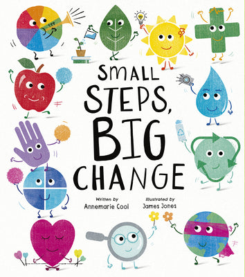 Cover Image for Small Steps, Big Change -- Annemarie Cool, Hardcover