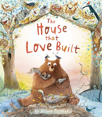 Cover Image for The House That Love Built -- Jessica Meserve, Hardcover