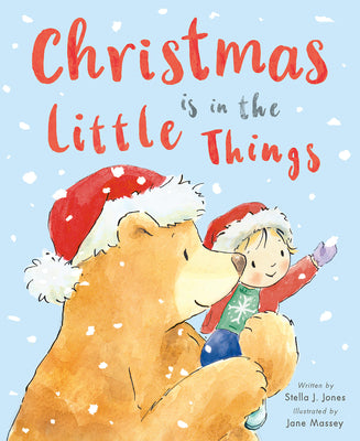Cover Image for Christmas Is in the Little Things -- Stella J. Jones, Hardcover