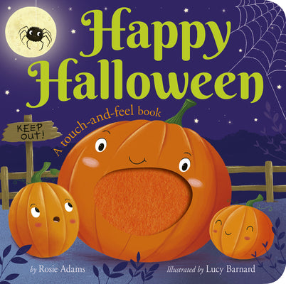 Cover Image for Happy Halloween: A Touch-And-Feel Book -- Rosie Adams, Board Books