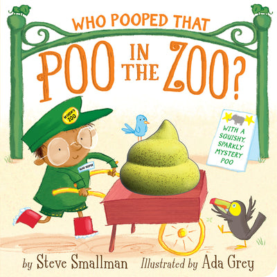 Cover Image for Who Pooped That Poo in the Zoo?: With a Squishy, Sparkly Mystery Poo -- Steve Smallman, Board Book