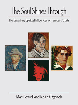 Cover Image for The Soul Shine Through: The Surprising Spiritual Influences on Famous Artists -- Mac Powell, Paperback