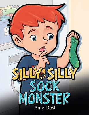 Cover Image for Silly, Silly Sock Monster -- Amy Dost, Paperback