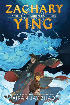 Cover Image for Zachary Ying and the Dragon Emperor -- Xiran Jay Zhao, Paperback
