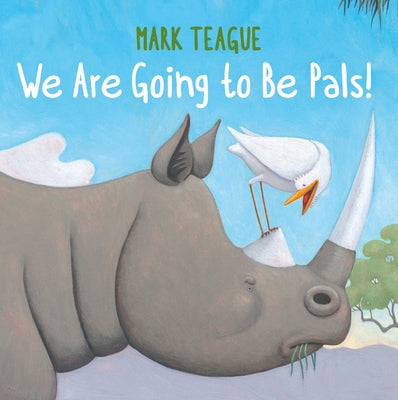 Cover Image for We Are Going to Be Pals! -- Mark Teague, Hardcover