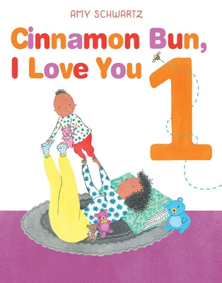 Cover Image for Cinnamon Bun, I Love You 1 -- Amy Schwartz, Hardcover