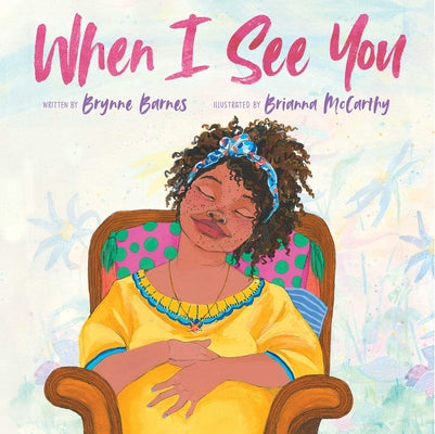 Cover Image for When I See You -- Brynne Barnes, Hardcover