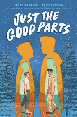 Cover Image for Just the Good Parts -- Robbie Couch, Hardcover