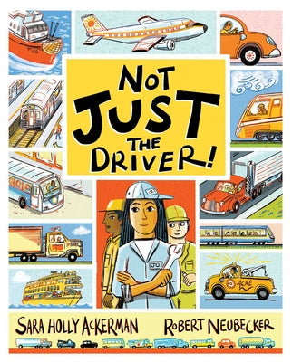 Cover Image for Not Just the Driver! -- Sara Holly Ackerman, Hardcover