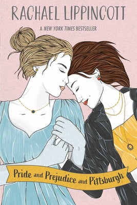 Cover Image for Pride and Prejudice and Pittsburgh -- Rachael Lippincott, Paperback