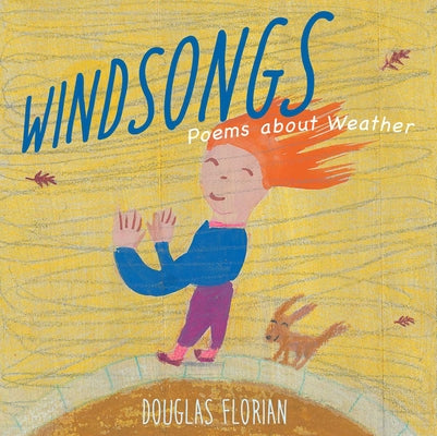 Cover Image for Windsongs: Poems about Weather -- Douglas Florian, Hardcover