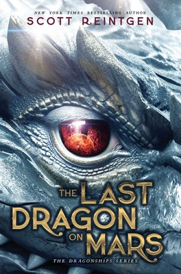 The Last Dragon on Mars -- Scott Reintgen, Hardcover