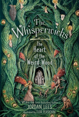 Cover Image for The Heart of the Weird Wood -- Jordan Lees, Hardcover