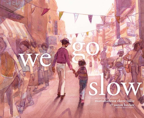 Cover Image for We Go Slow -- Mariahadessa Ekere Tallie, Hardcover