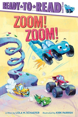 Cover Image for Zoom! Zoom!: Ready-To-Read Ready-To-Go! -- Lola M. Schaefer, Paperback