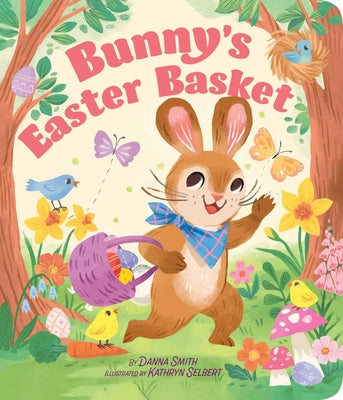 Cover Image for Bunny's Easter Basket -- Danna Smith, Board Book