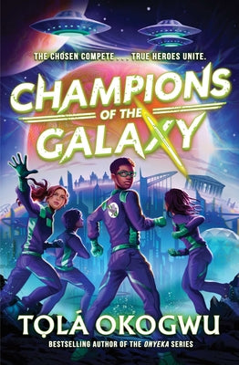 Cover Image for Champions of the Galaxy -- Tolá Okogwu, Hardcover
