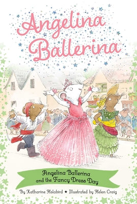 Cover Image for Angelina Ballerina and the Fancy Dress Day -- Katharine Holabird, Hardcover