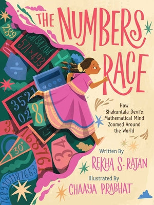 Cover Image for The Numbers Race: How Shakuntala Devi's Mathematical Mind Zoomed Around the World -- Rekha S. Rajan, Hardcover
