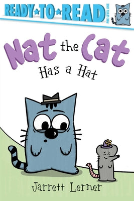 Cover Image for Nat the Cat Has a Hat: Ready-To-Read Pre-Level 1 -- Jarrett Lerner, Paperback