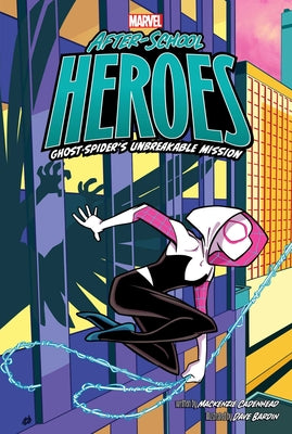 Cover Image for Ghost-Spider's Unbreakable Mission -- MacKenzie Cadenhead, Hardcover