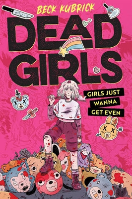 Cover Image for Dead Girls -- Beck Kubrick, Hardcover