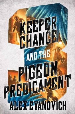 Cover Image for Keeper Chance and the Pigeon Predicament -- Alex Evanovich, Hardcover