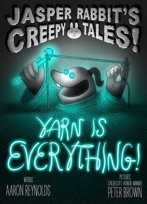 Cover Image for Yarn Is Everything! -- Aaron Reynolds, Hardcover