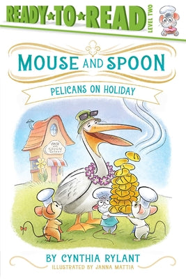 Cover Image for Pelicans on Holiday: Ready-To-Read Level 2 -- Cynthia Rylant, Paperback