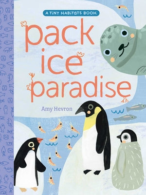 Cover Image for Pack Ice Paradise -- Amy Hevron, Hardcover