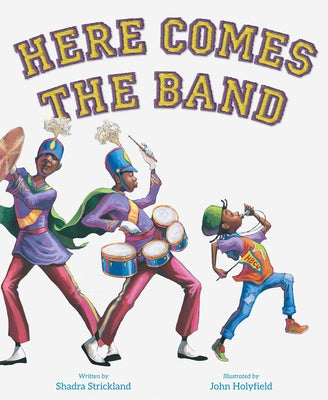 Cover Image for Here Comes the Band -- Shadra Strickland, Hardcover