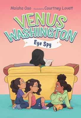 Cover Image for Venus Washington, Eye Spy -- Maisha Oso, Hardcover